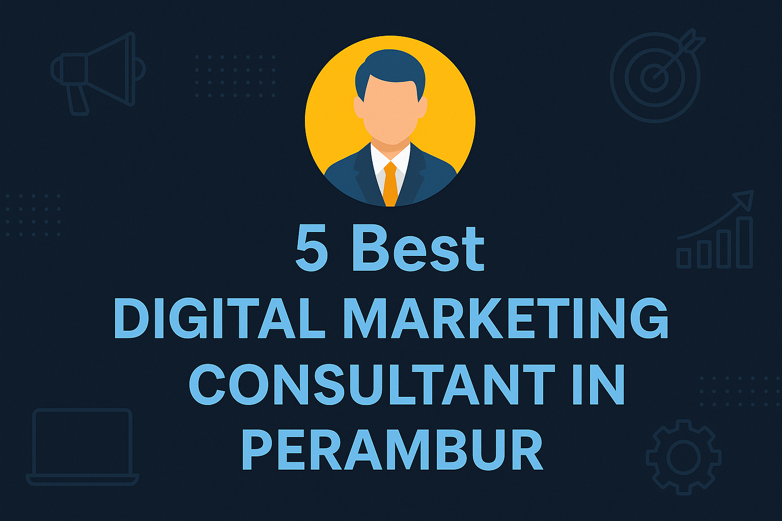 Best Digital marketing Consultant in Perambur