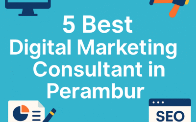 5 Best Digital Marketing Consultant in Perambur -Trusted