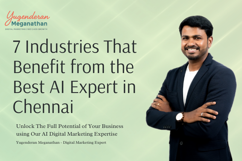 7 Industries That Benefit from the Best AI Expert in Chennai