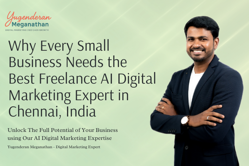 Best Freelance AI Digital Marketing Expert in Chennai, India