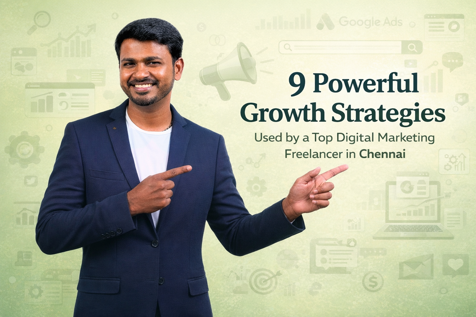 9 Powerful Growth Strategies by a Digital Marketing Freelancer In Chennai 9 Powerful Growth Strategies by a Digital Marketing Freelancer In Chennai